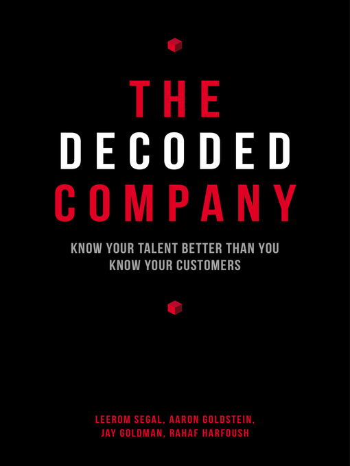 Title details for The Decoded Company by Leerom Segal - Available